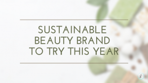 Sustainable Beauty Brand To Try This Year - C6 Beauty